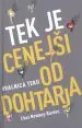 Tek je cenejši od dohtarja - slika 2
