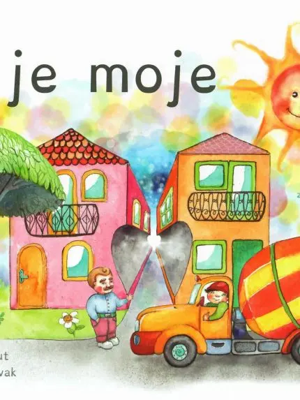 To je moje
