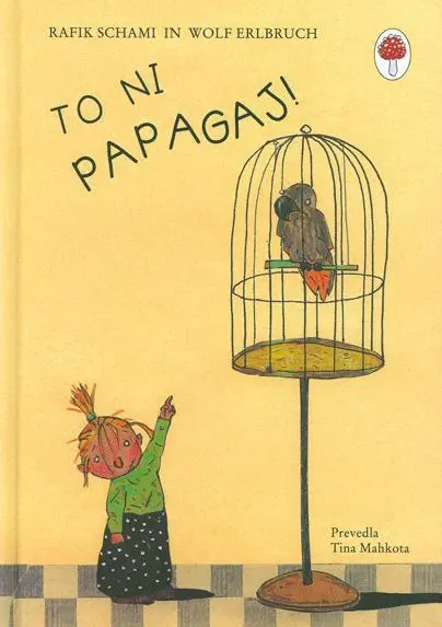 To ni papagaj!