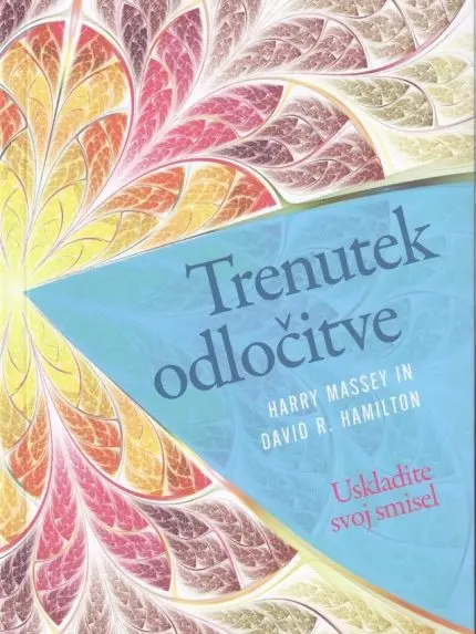 Trenutek odločitve - Uskladite svoj smisel