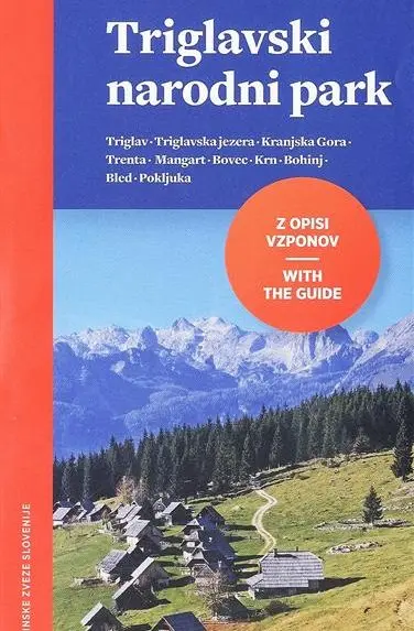 Triglavski narodni park 1: 50 000 z opisi vzponov