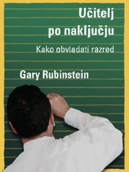 Učitelj po naključju: Kako obvladati razred