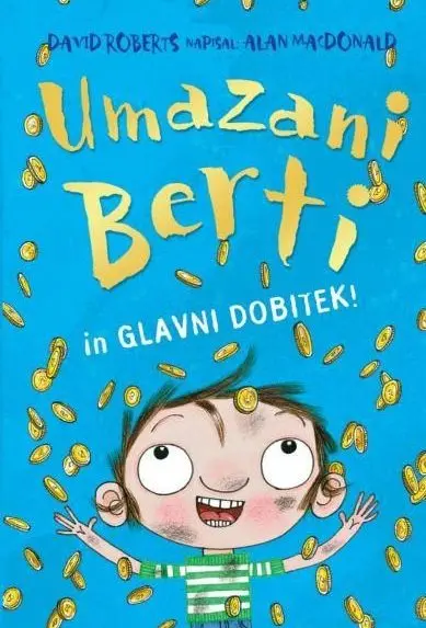 Umazani Berti in glavni dobitek!