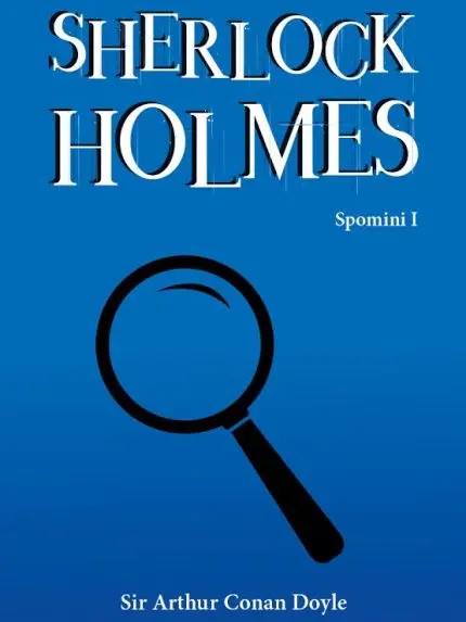 Sherlock Holmes: Spomini I