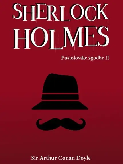 Sherlock Holmes: Pustolovske zgodbe II