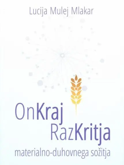 OnKraj RazKritja materialno-duhovnega sožitja