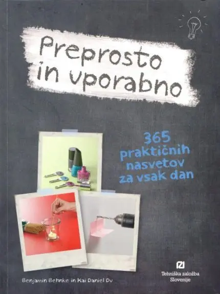 Preprosto in uporabno - 365 praktičnih nasvetov za vsak dan