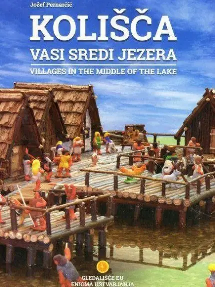 Kolišča: vasi sredi jezera