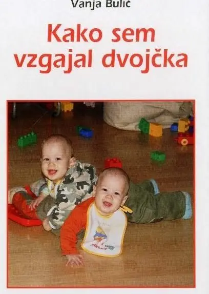 Kako sem vzgajal dvojčka
