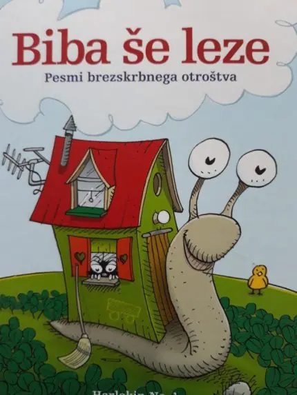 Biba še leze: pesmi brezskrbnega otroštva