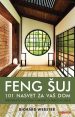 Feng Šuj: 101 nasvet za vaš dom