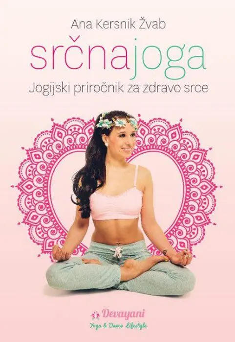 Srčna joga - Jogijski priročnik za zdravo srce