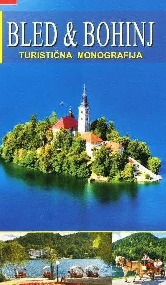 Bled in Bohinj - bisera Julijskih Alp