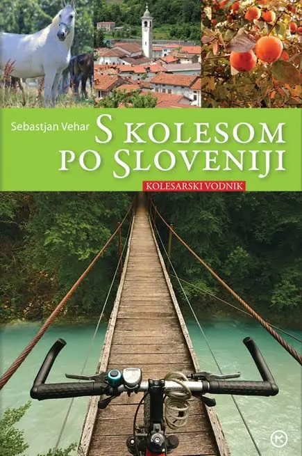 S kolesom po Sloveniji – kolesarni vodnik - slika 2