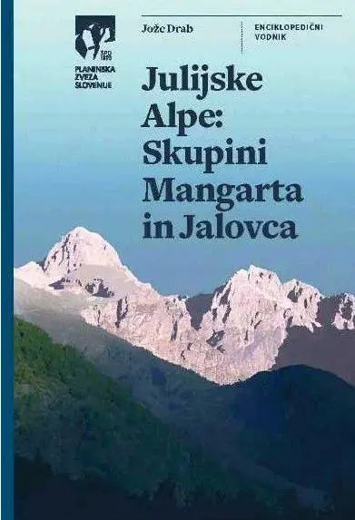 Julijske Alpe - Skupini Mangarta in Jalovca