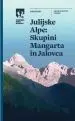 Julijske Alpe - Skupini Mangarta in Jalovca