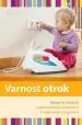 Varnost otrok doma in na poti - Prepoznavanje nevarnosti in kako se jim izognemo - slika 2