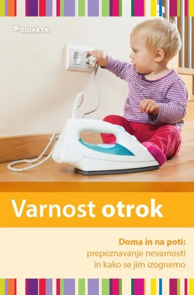 Varnost otrok doma in na poti - Prepoznavanje nevarnosti in kako se jim izognemo - slika 2