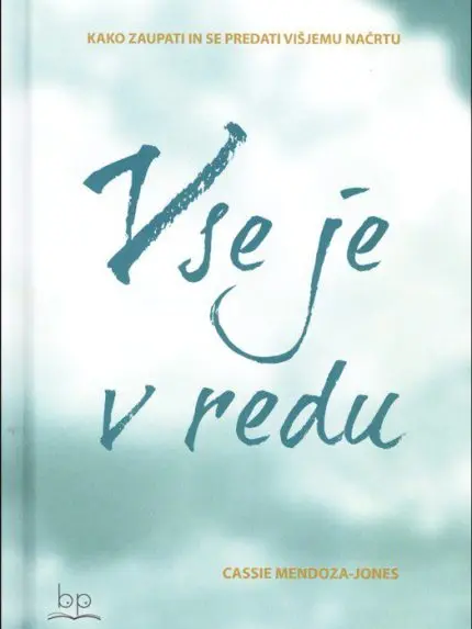 Vse je v redu - Kako zaupati in se predati načrtu