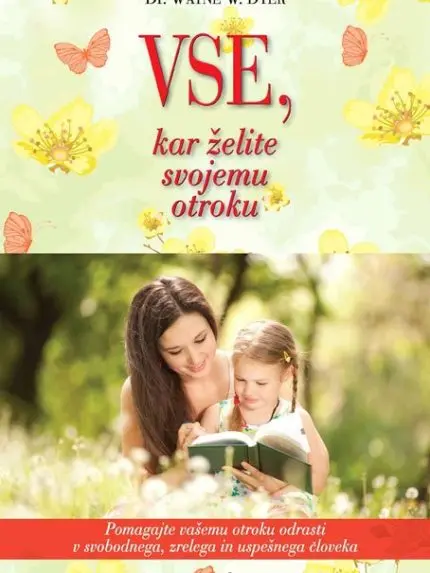 Vse, kar želite svojemu otroku