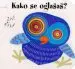 Kako se oglašaš? (knjiga z luknjami)
