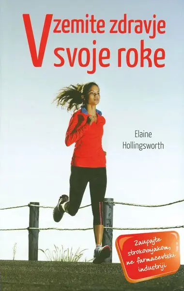 Vzemite zdravje v svoje roke: Ubežite industriji bolezni