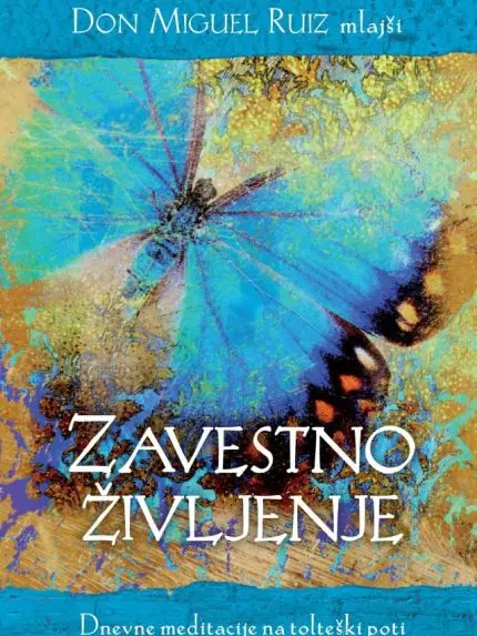Zavestno življenje - Dnevne meditacije na tolteški poti