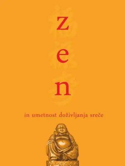 Zen in umetnost doživljanja sreče