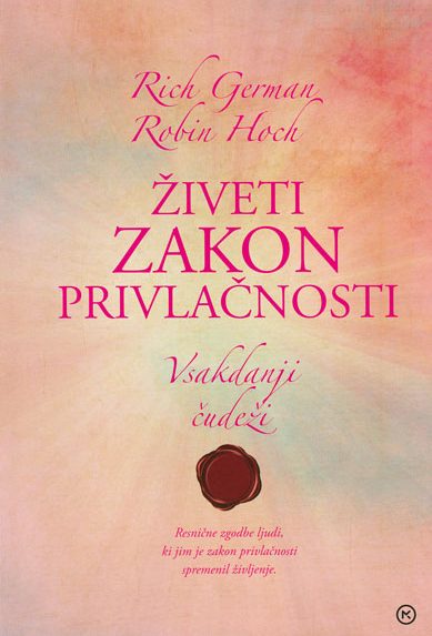 Živeti zakon privlačnosti