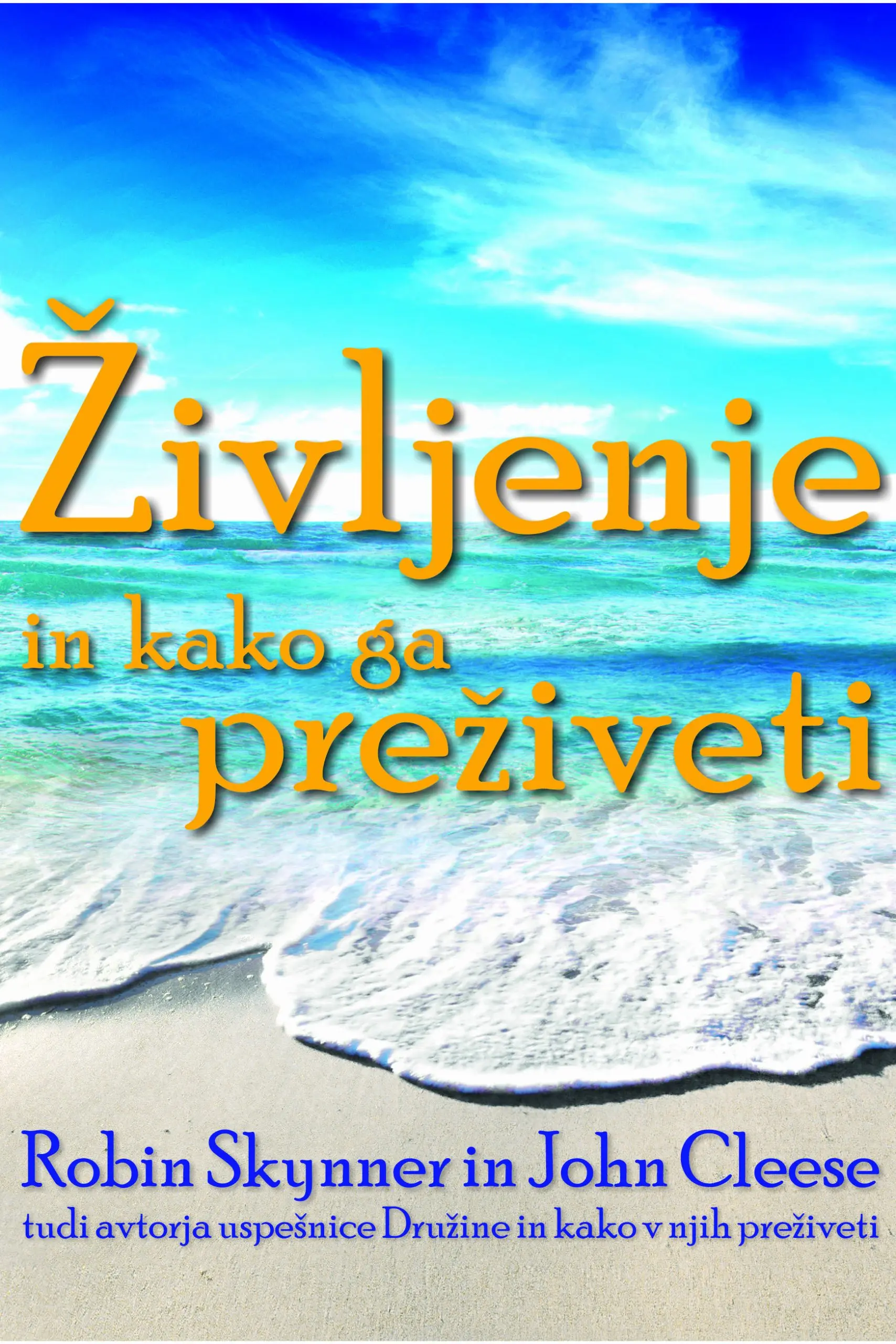 Življenje in kako ga preživeti