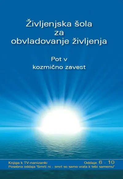 Življenjska šola za obvladovanje življenja - 2. del
