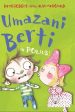 Umazani Berti in poljub - slika 2