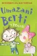 Umazani Berti in poljub - slika 2