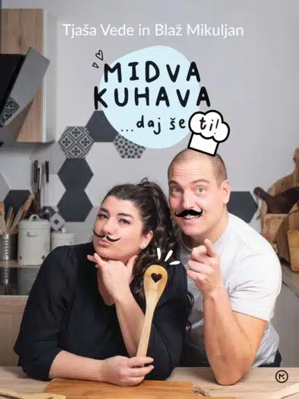 Midva kuhava, daj še ti! (PODPISANA knjiga*) naslovnica