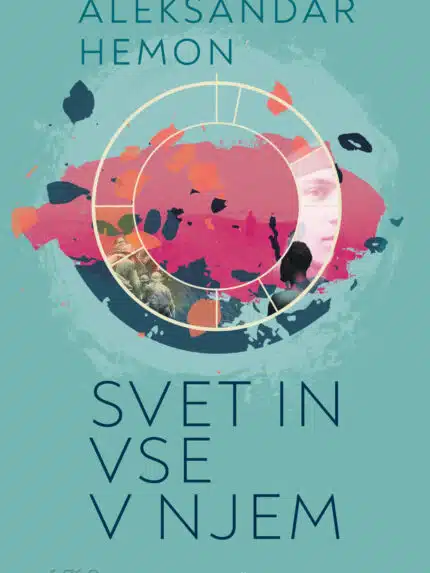 Svet in vse v njem Aleksandar Hemon naslovnica