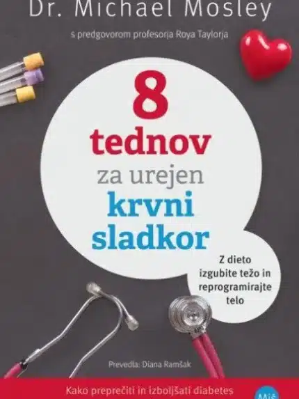8 tednov za urejen krvni sladkor – Michael Mosley, Knjigarna Cangura
