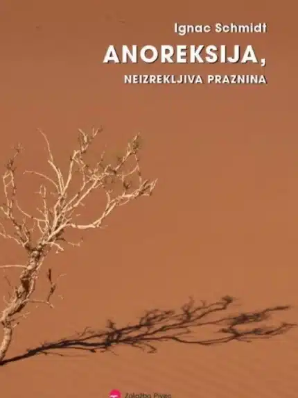 Anoreksija, neizrekljiva praznina – Ignac Schmidt, Knjigarna Cangura