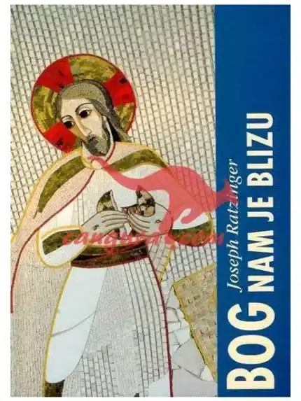 Bog nam je blizu – Benedictus XVI (papež.), Knjigarna Cangura