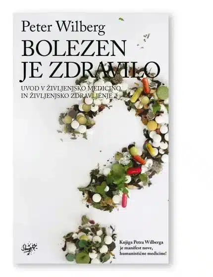 Bolezen je zdravilo – Peter Wilberg, Knjigarna Cangura