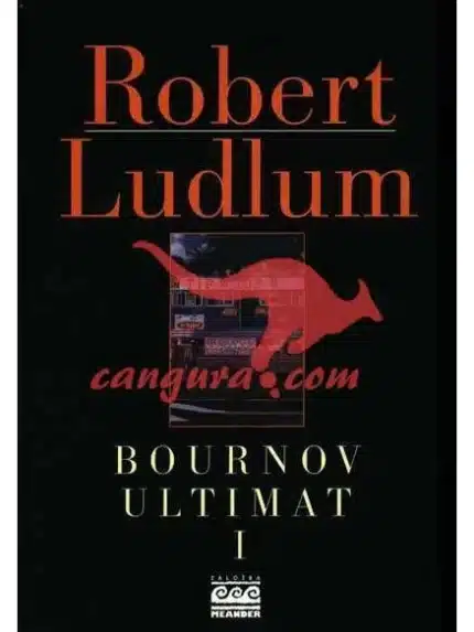 Bournov ultimat I - Zbirka Črni Meander – Isabelle Fougere, Knjigarna Cangura