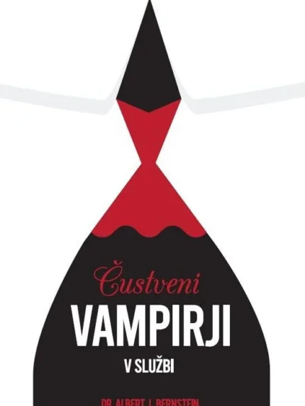 Čustveni vampirji v službi – Dr. Albert J. Bernstein, Knjigarna Cangura
