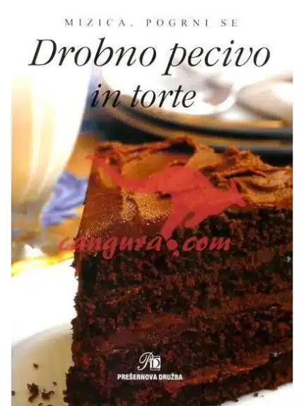Drobno pecivo in torte - Zbirka Mizica pogrni se – DNM, Knjigarna Cangura