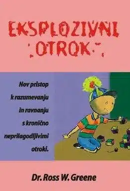 Eksplozivni otrok – Ross W. Greene, Knjigarna Cangura