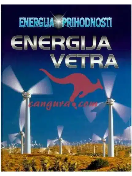 Energija prihodnosti - Energija vetra – Anže Kupelnik, Knjigarna Cangura