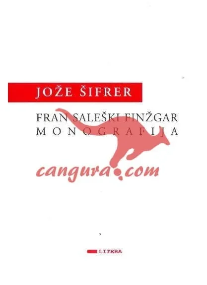 Fran Saleški Finžgar Monografija – Jože Šifrer, Knjigarna Cangura
