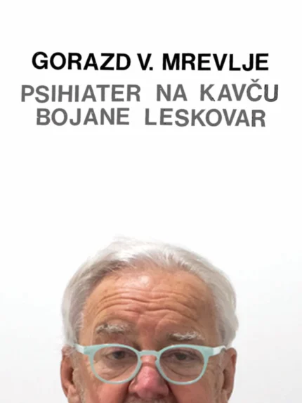 Gorazd V. Mrevlje: Psihiater na kavču Bojane Leskovar – Bojana Leskovar, Knjigarna Cangura