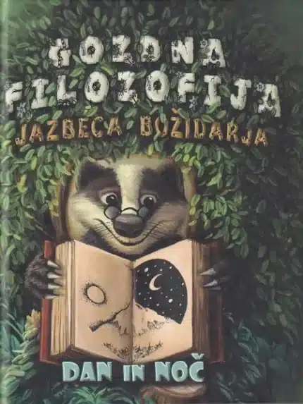 Gozdna filozofija jazbečarja Božidarja: Dan in noč – Rok Stritar, Knjigarna Cangura