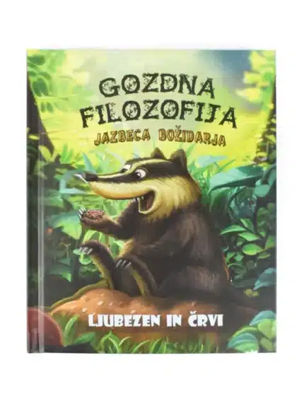 Gozdna filozofija jazbečarja Božidarja: Ljubezen in črvi – Rok Stritar, Knjigarna Cangura