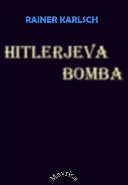 Hitlerjeva bomba – Rainer Karlsch, Knjigarna Cangura