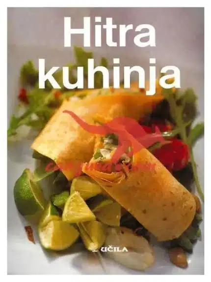 Hitra kuhinja - Zbirka kuhinja izbranih okusov – DNM, Knjigarna Cangura